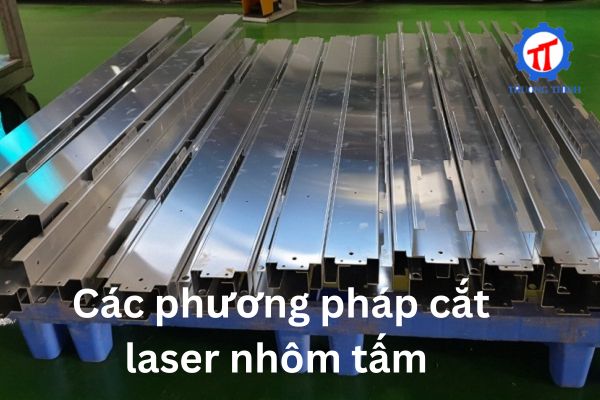 Các phương pháp cắt laser nhôm tấm