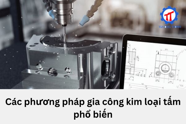 Common Methods of Metal Sheet Machining