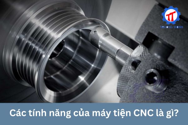 What are the features of CNC lathes?