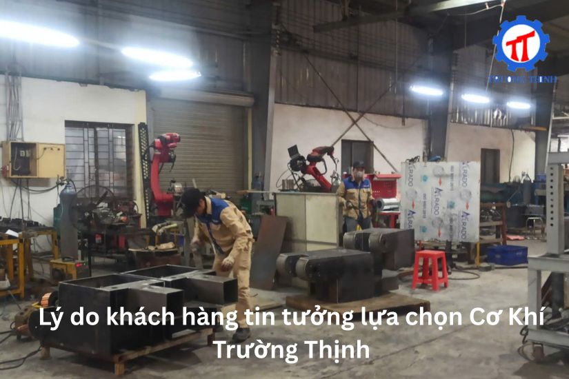 Why Customers Trust Truong Thinh Mechanical Engineering