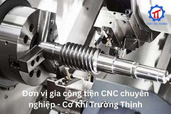 Professional CNC Turning Machining Provider – Truong Thinh Mechanical