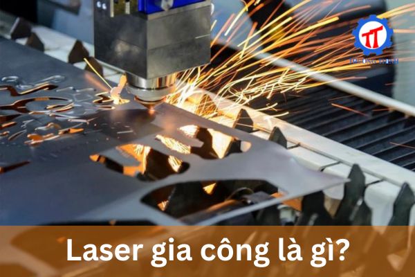 Laser gia công là gì?