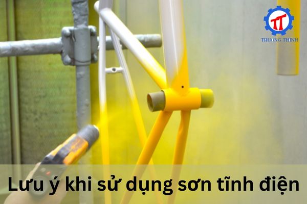 Lưu ý khi sử dụng sơn tĩnh điện