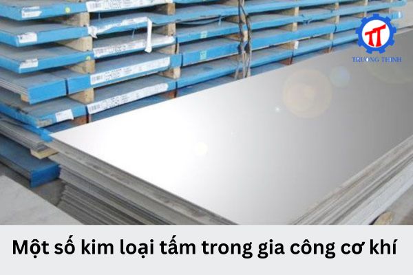 Some Types of Sheet Metal in Mechanical Machining