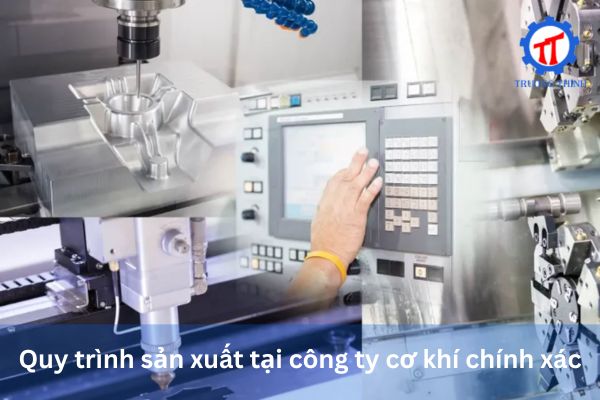 Production Process at Truong Thinh Precision Mechanical Company