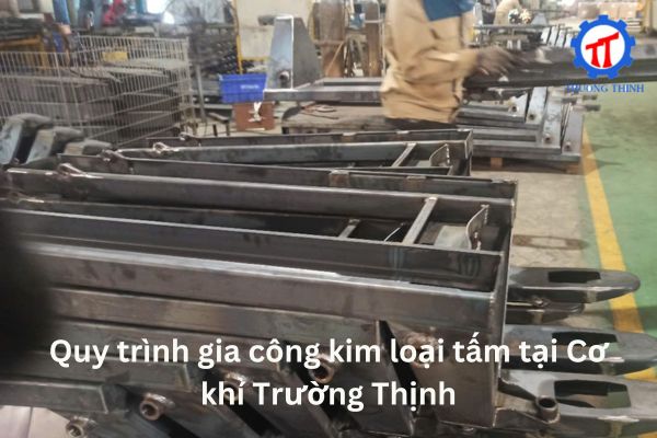 Sheet Metal Processing Procedure at Truong Thinh Mechanical