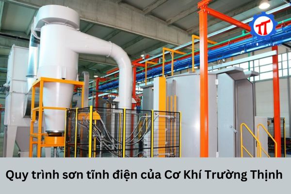Truong Thinh Mechanical’s Electrostatic Powder Coating Process