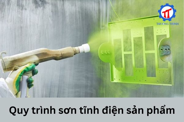 Quy trình sơn tĩnh điện sản phẩm