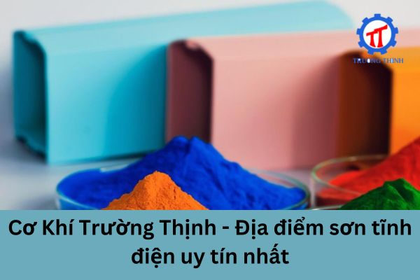 Truong Thinh Mechanical Engineering - The most reputable powder coating location