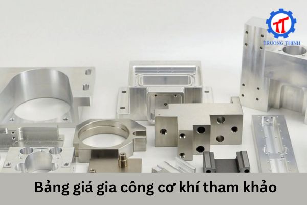 Bảng giá gia công cơ khí tham khảo