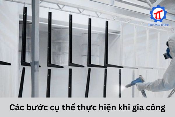 Các bước cụ thể thực hiện khi gia công 