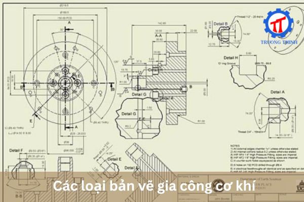 Các loại bản vẽ gia công cơ khí