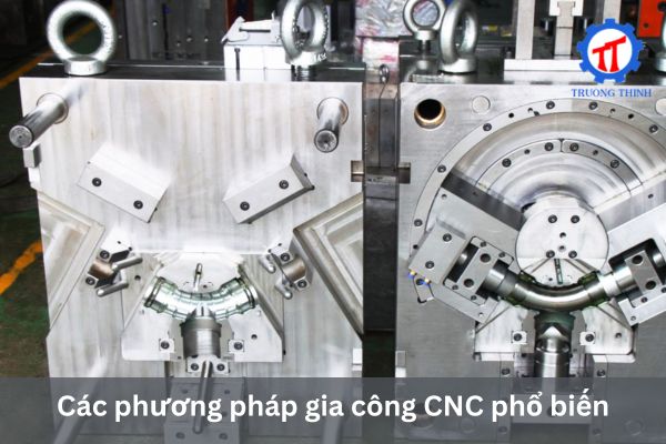 Các phương pháp gia công CNC phổ biến