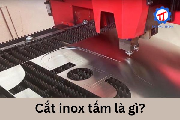 Cắt inox tấm là gì?