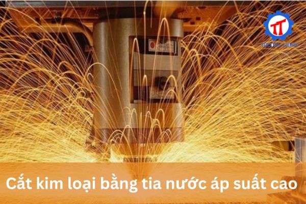 Cắt kim loại bằng tia nước áp suất cao