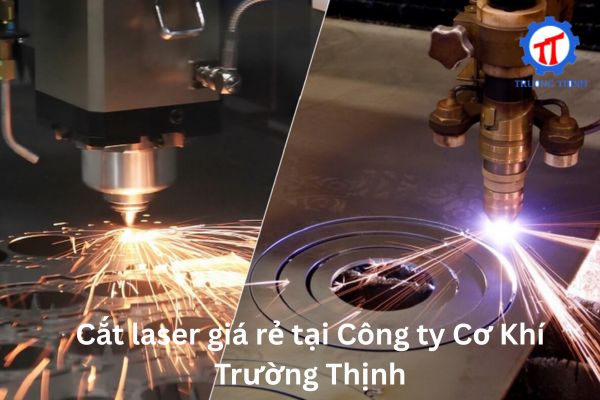 Cắt laser giá rẻ tại Công ty Cơ Khí Trường Thịnh