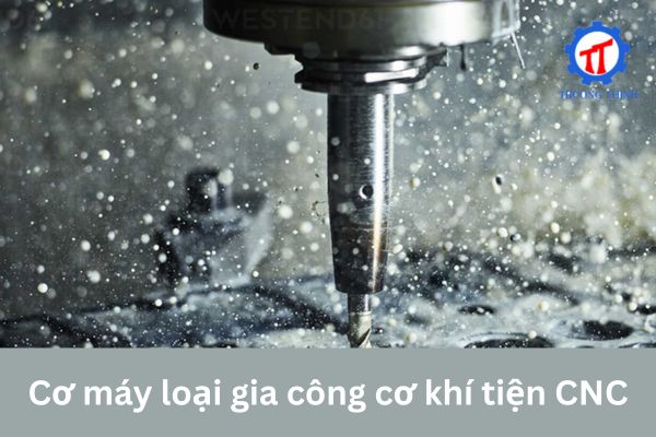 Cơ máy loại gia công cơ khí tiện CNC