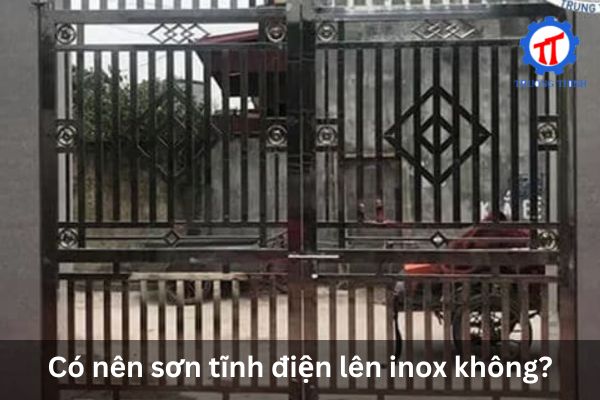 Có nên sơn tĩnh điện lên inox không?