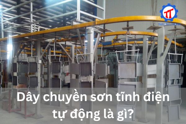 Dây chuyền sơn tĩnh điện tự động là gì?