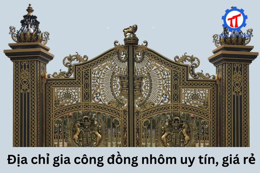Địa chỉ gia công đồng nhôm uy tín, giá rẻ
