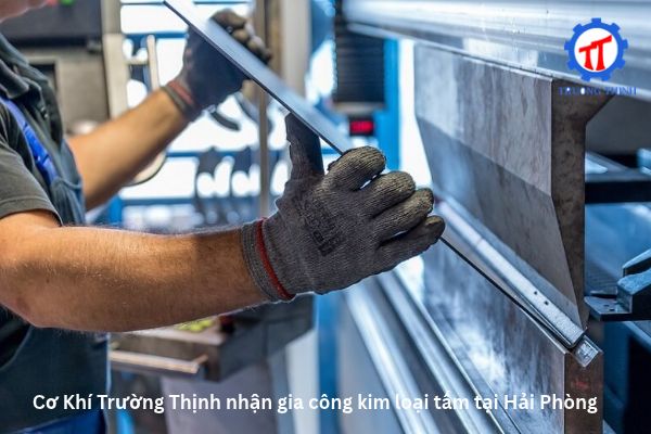 Cơ Khí Trường Thịnh nhận gia công kim loại tấm tại Hải Phòng