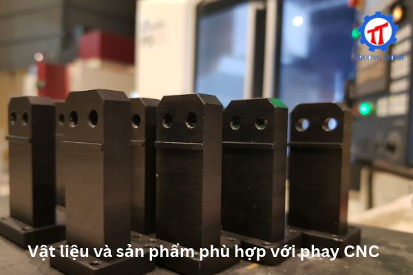 Vật liệu và sản phẩm phù hợp với phay CNC