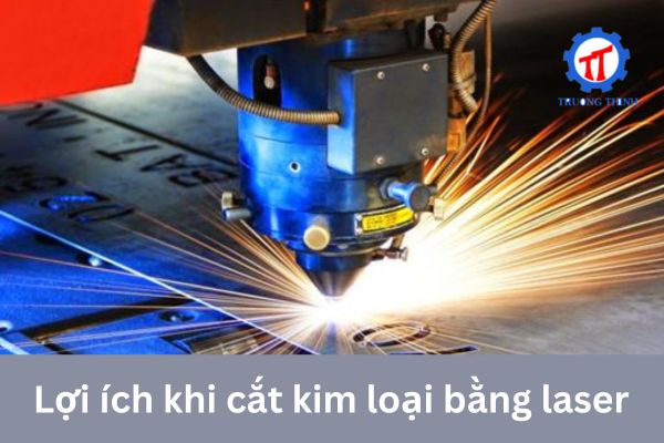 Lợi ích khi cắt kim loại bằng laser