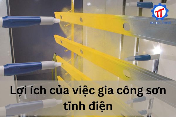 Lợi ích của việc gia công sơn tĩnh điện