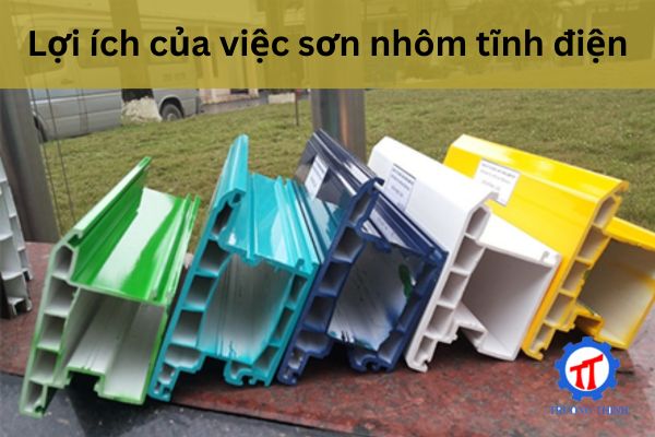 Lợi ích của việc sơn nhôm tĩnh điện