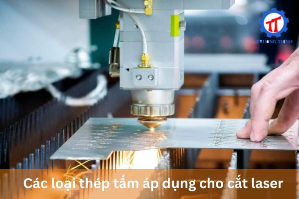 Các loại thép tấm áp dụng cho cắt laser