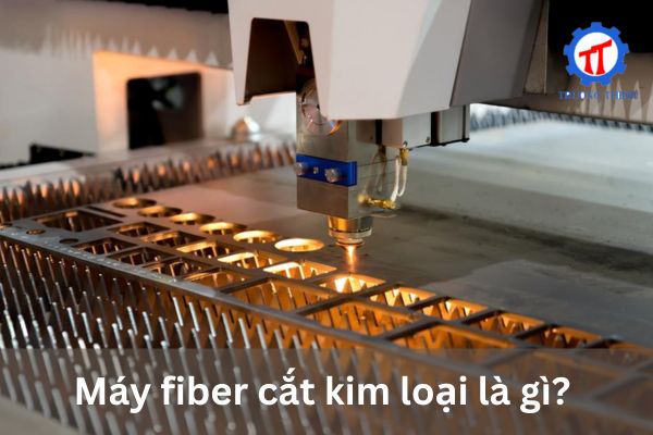 Máy fiber cắt kim loại là gì?
