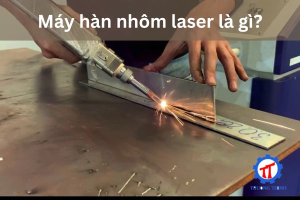 What is an Aluminum Laser Welding Machine?