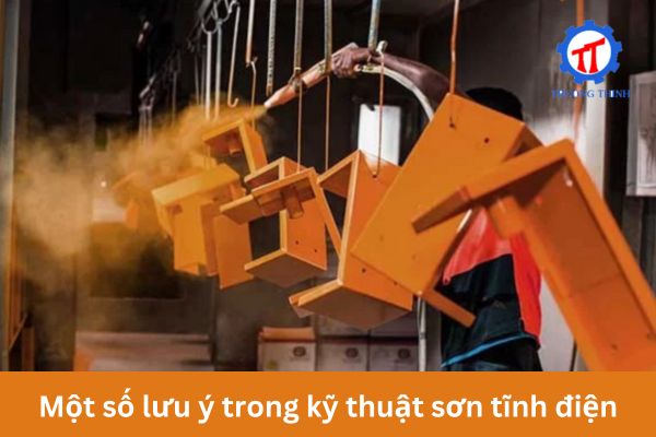 Một số lưu ý trong kỹ thuật sơn tĩnh điện