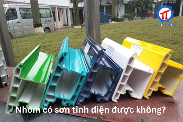 Nhôm có sơn tĩnh điện được không? 