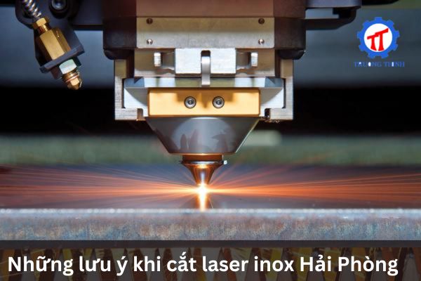 Những lưu ý khi cắt laser inox Hải Phòng