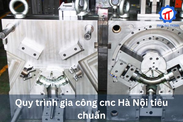 Quy trình gia công cnc Hà Nội tiêu chuẩn