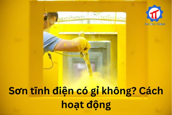 Sơn tĩnh điện có gỉ không? Cách hoạt động 