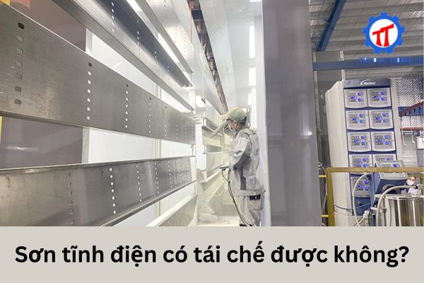 Sơn tĩnh điện có tái chế được không?