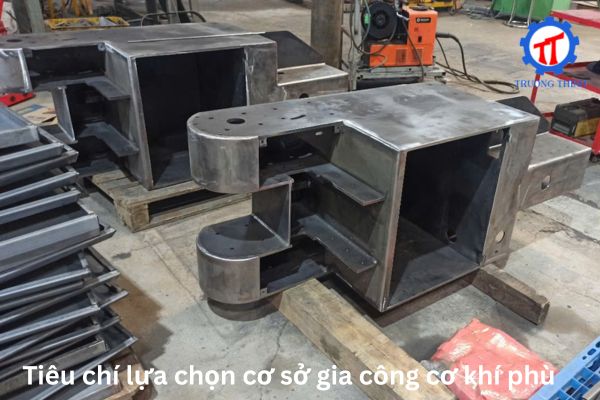 Tiêu chí lựa chọn cơ sở gia công cơ khí phù hợp