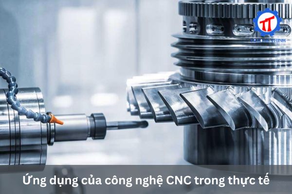 Ứng dụng của công nghệ CNC trong thực tế