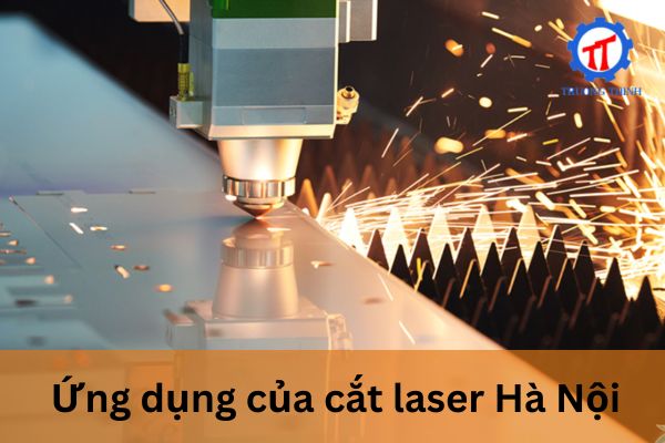 Ứng dụng của cắt laser Hà Nội