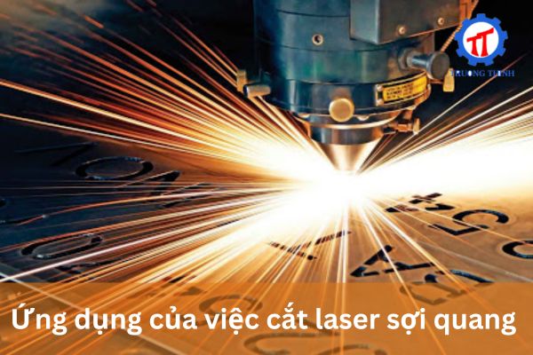 Ứng dụng của việc cắt laser sợi quang