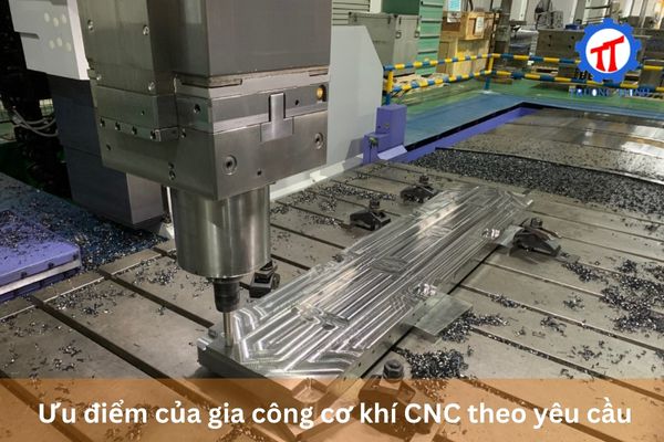 Ưu điểm của gia công cơ khí CNC theo yêu cầu